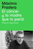 Portada de: El cáncer y la madre que lo parió