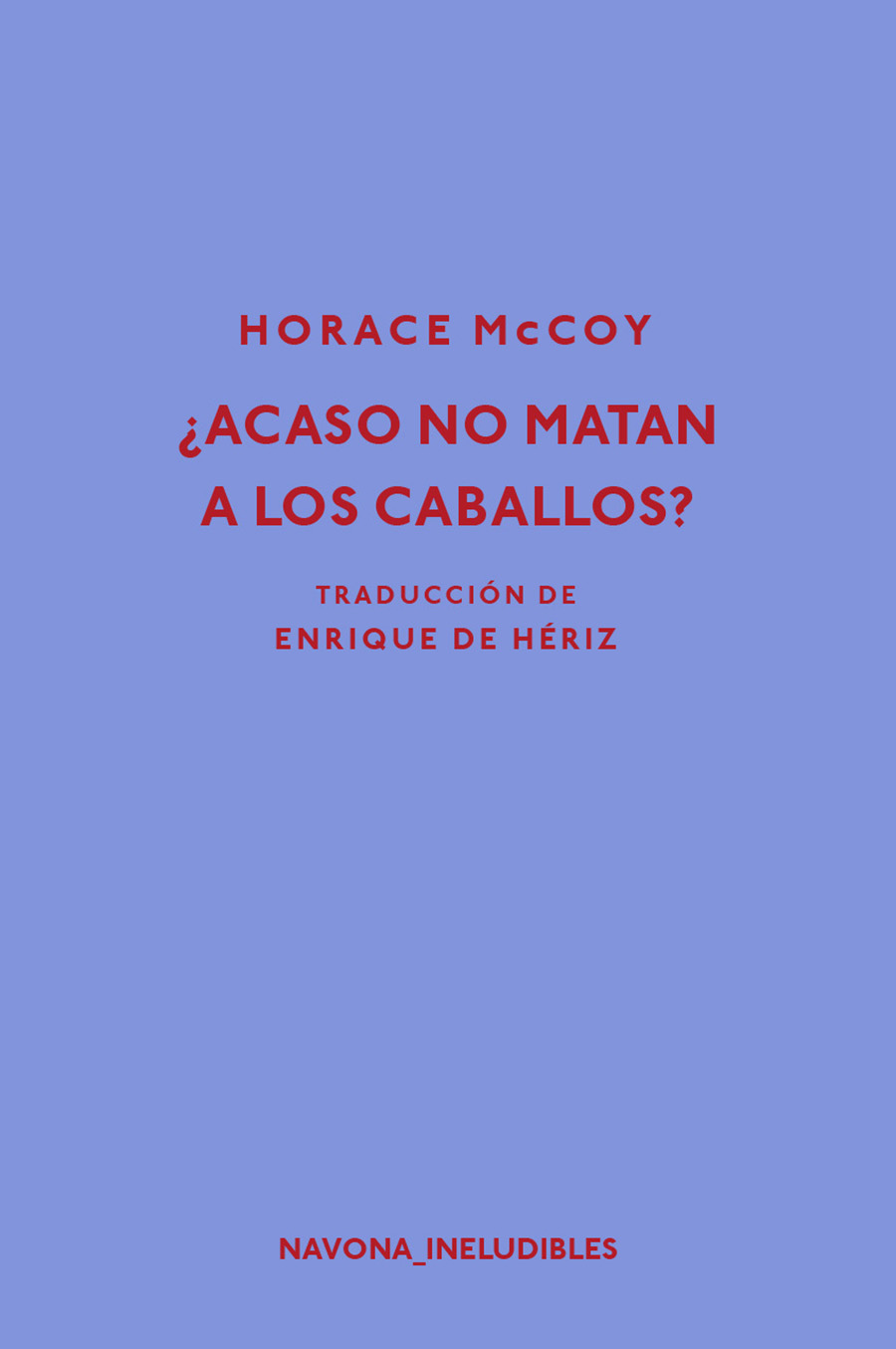 ACASO NO MATAN A LOS CABALLOS