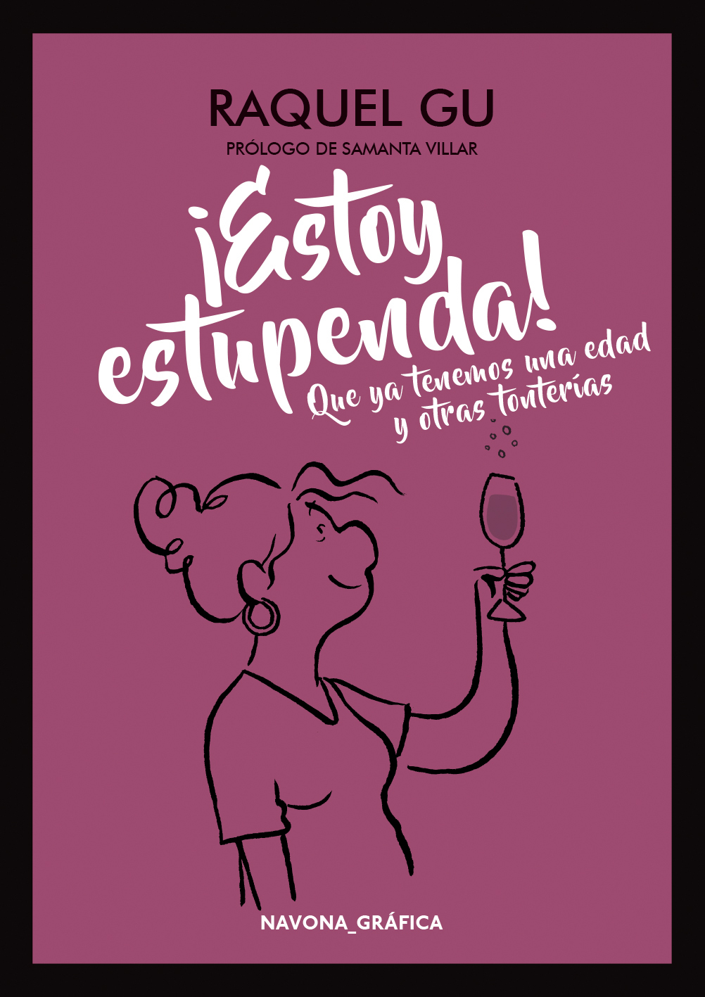 ESTOY ESTUPENDA QUE YA TENEMOS UNA EDAD Y OTRAS TONTERIAS
